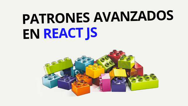 Curso Guía definitiva: Aprende los 9 React JS Design Patterns 2026 ...